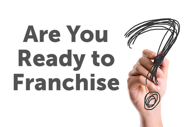 Are you ready to franchise?